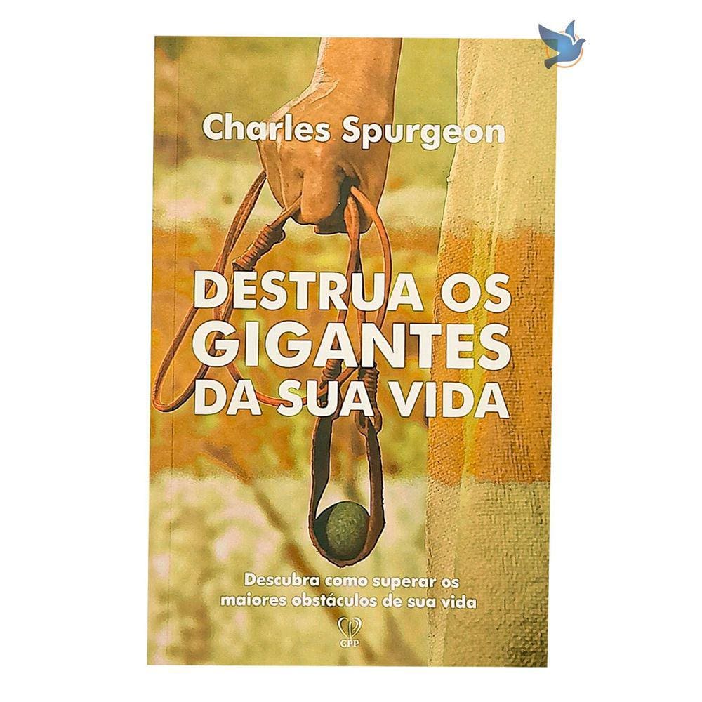 Livro Destrua Gigantes da Vida - Charles Spurgeon