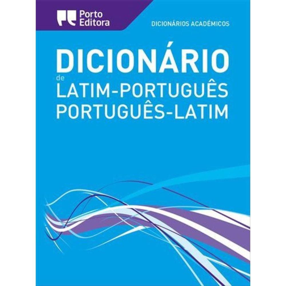 Dicionário Académico De Latim-Português - Português-Latim