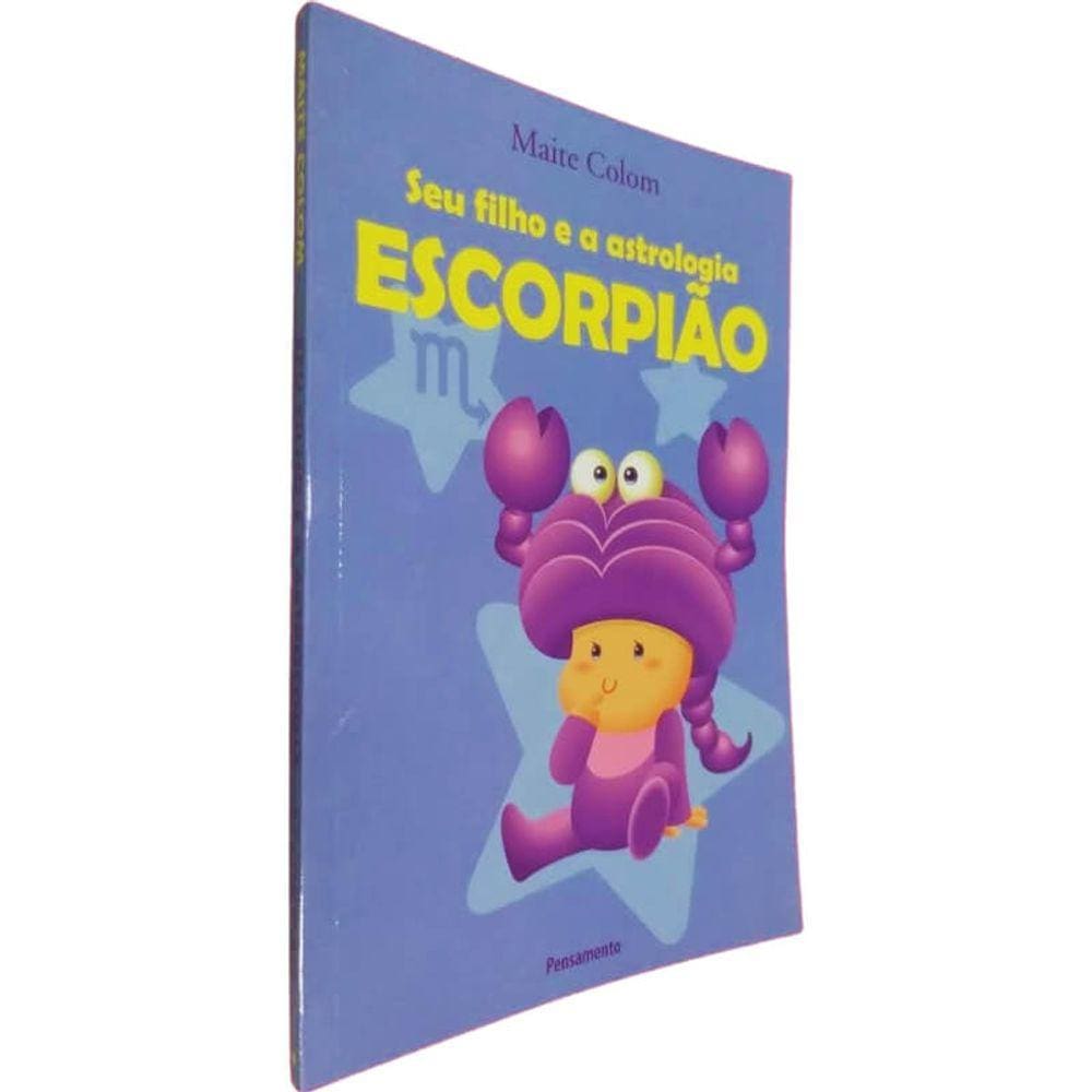 Livro Físico Coleção Seu Filho e a Astrologia Escorpião Maite Colom