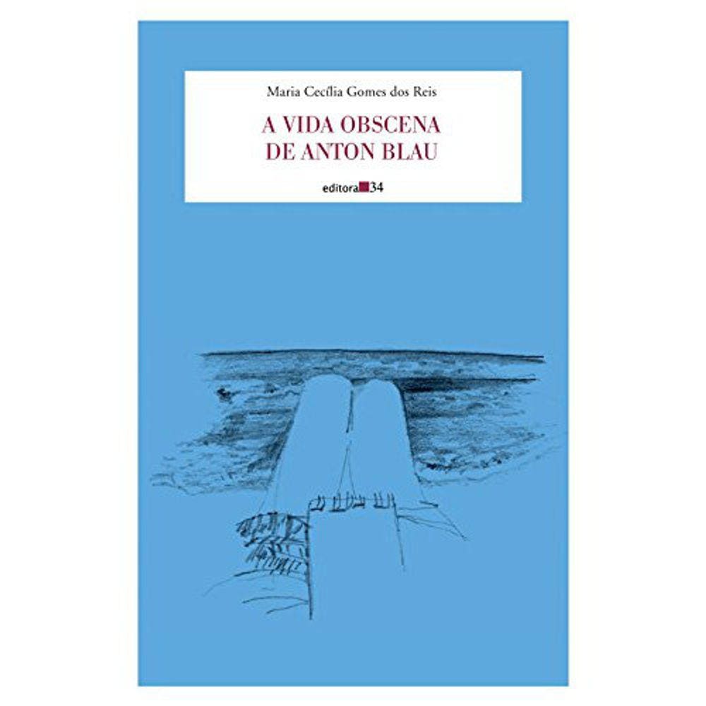 A Vida Obscena De Anton Blau