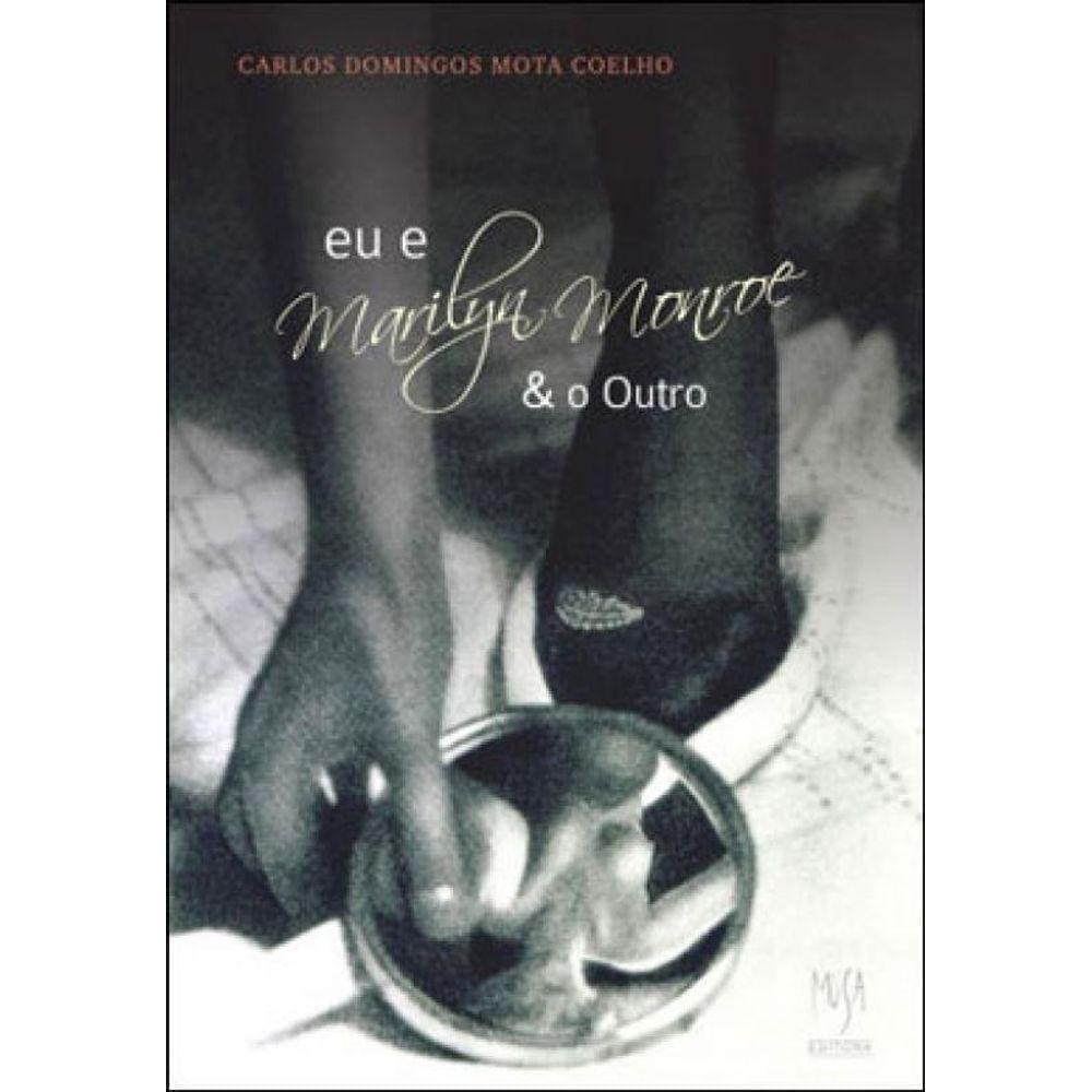Eu E Marilyn Monroe & O Outro