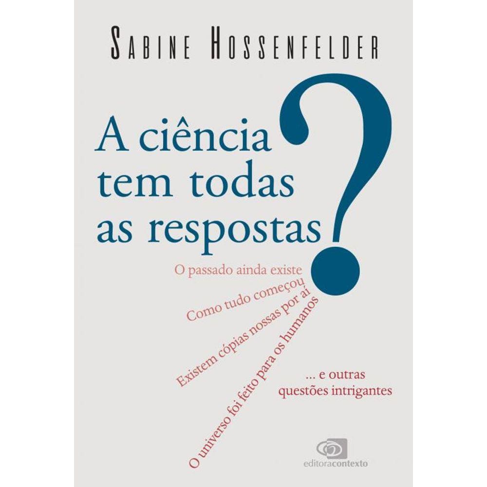 A Ciência tem todas as respostas?