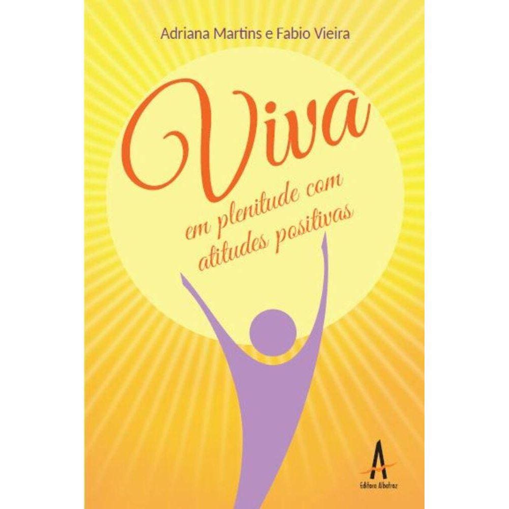 Viva em plenitude com atitudes positivas