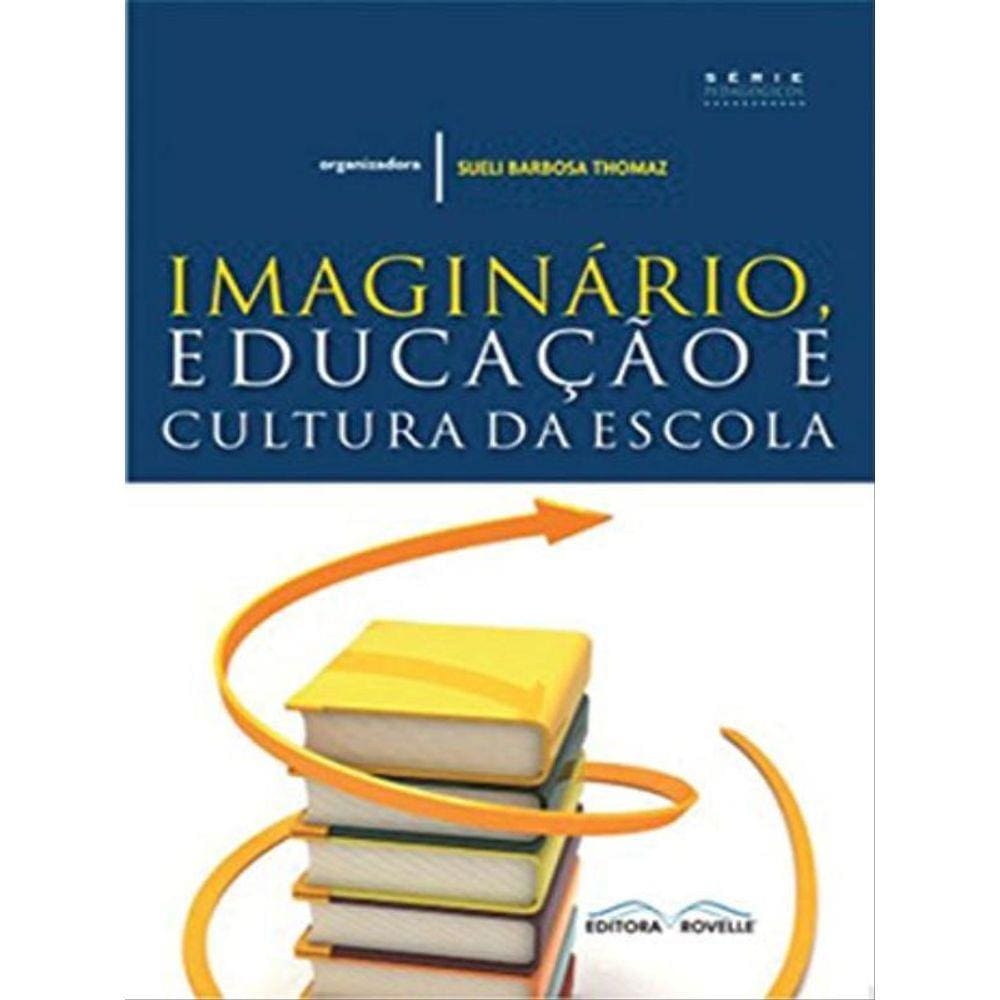 Imaginario Educaçao E Cultura Da Escola