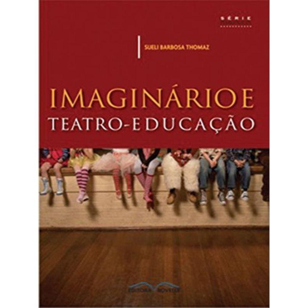 Imaginario E Teatro-Educaçao