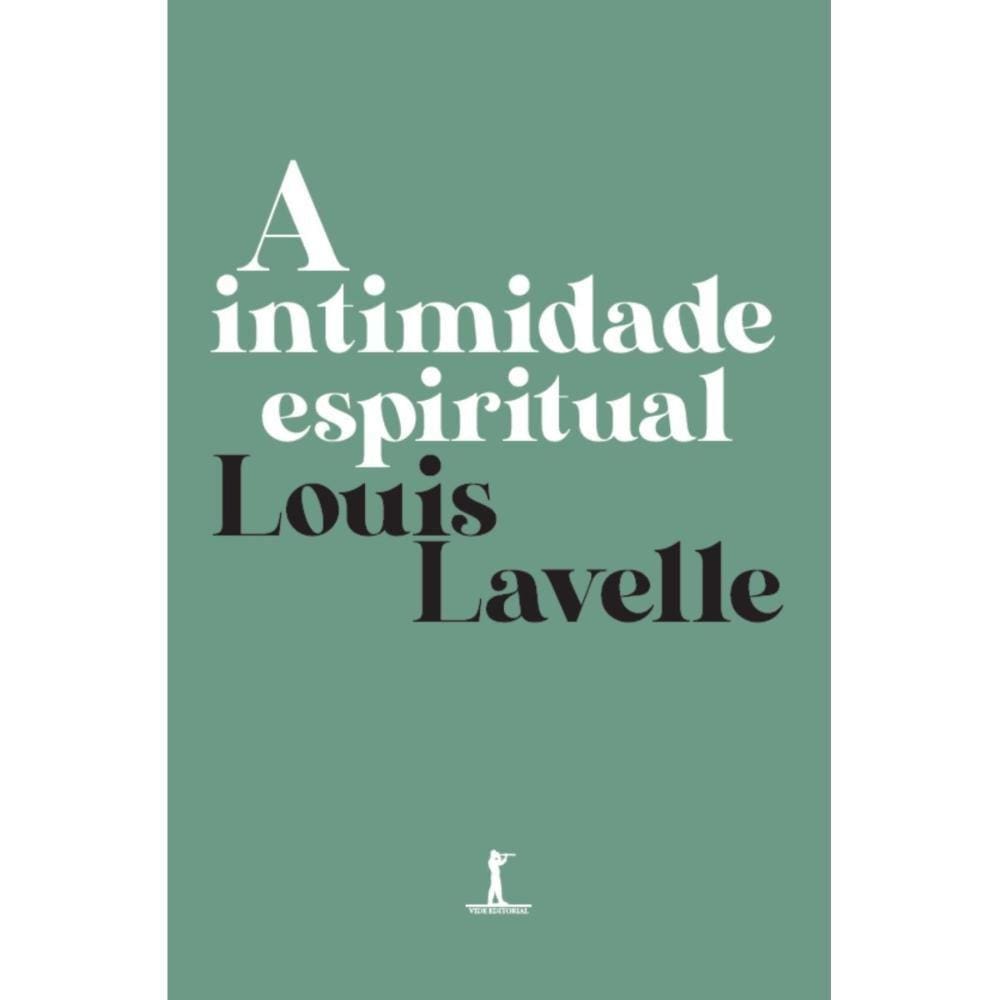 A intimidade espiritual ( Louis Lavelle )