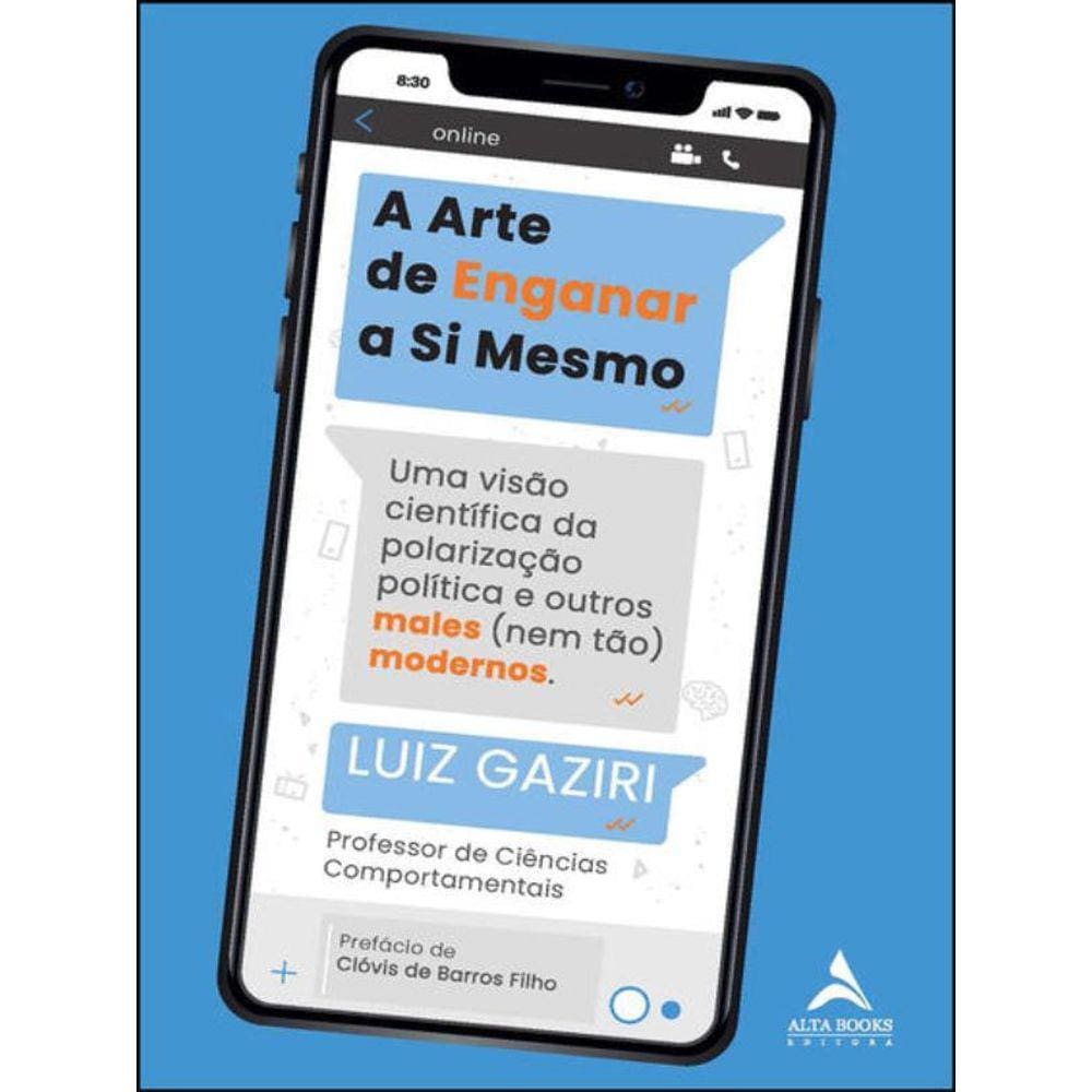 A Arte De Enganar A Si Mesmo