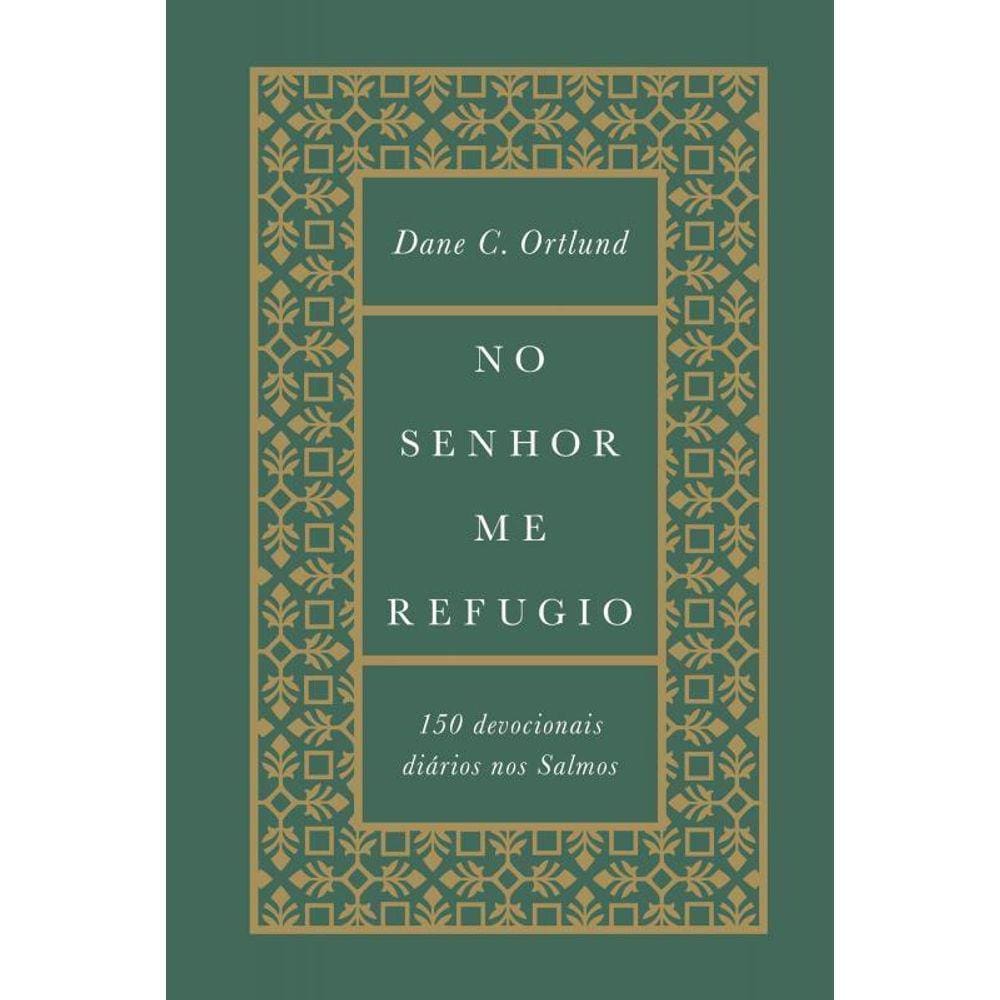 Devocionais Diários nos Salmos: No Senhor me Refugio