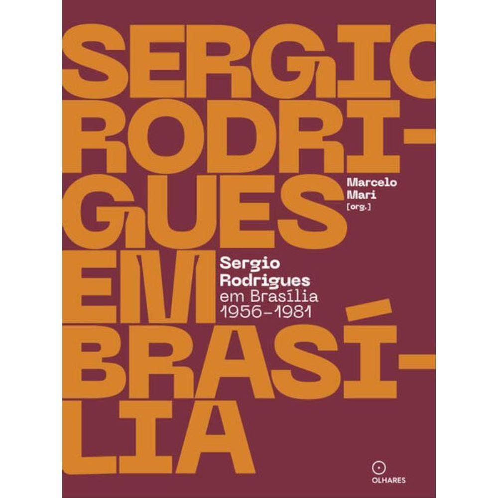 Sergio Rodrigues Em Brasília 1956-1981
