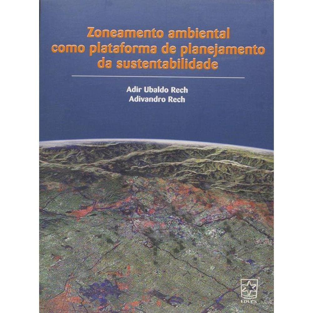 Zoneamento Ambiental Como Plataforma De Sustentabilidade