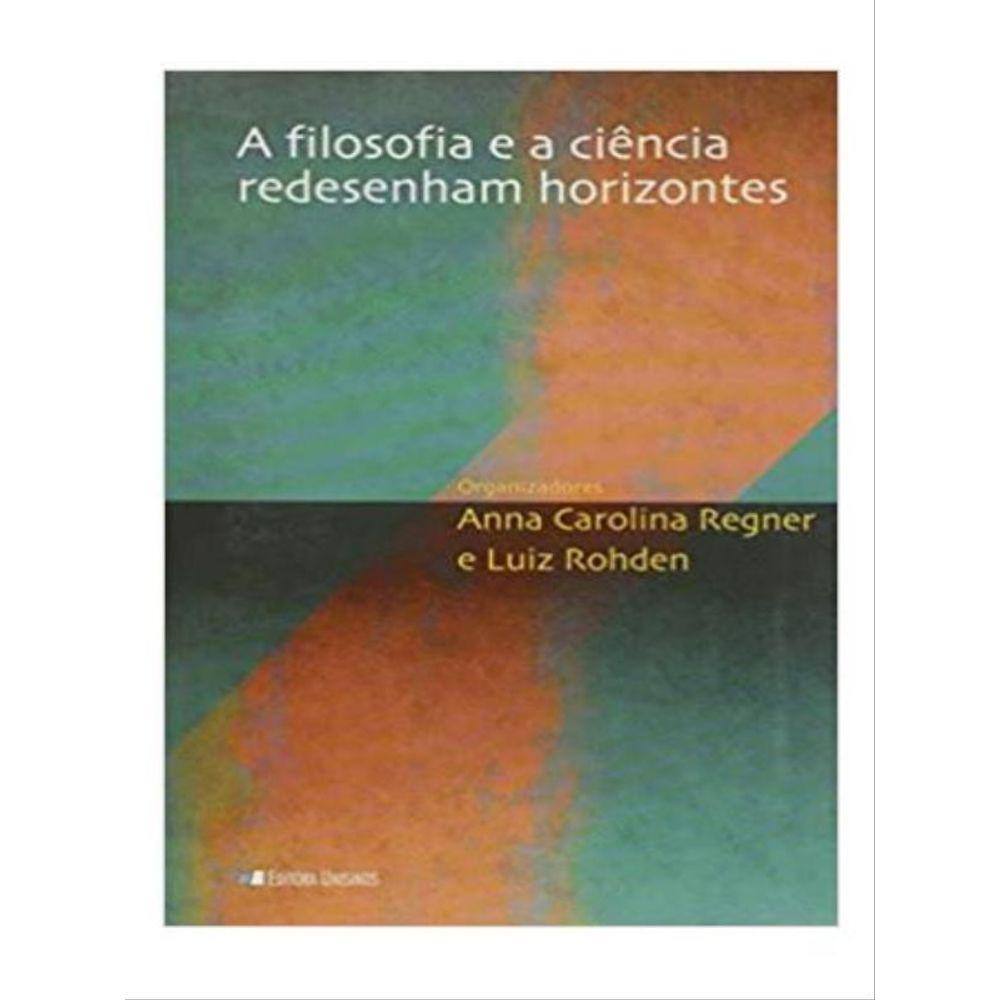 Filosofia E A Ciência Redesenham Horizontes, A