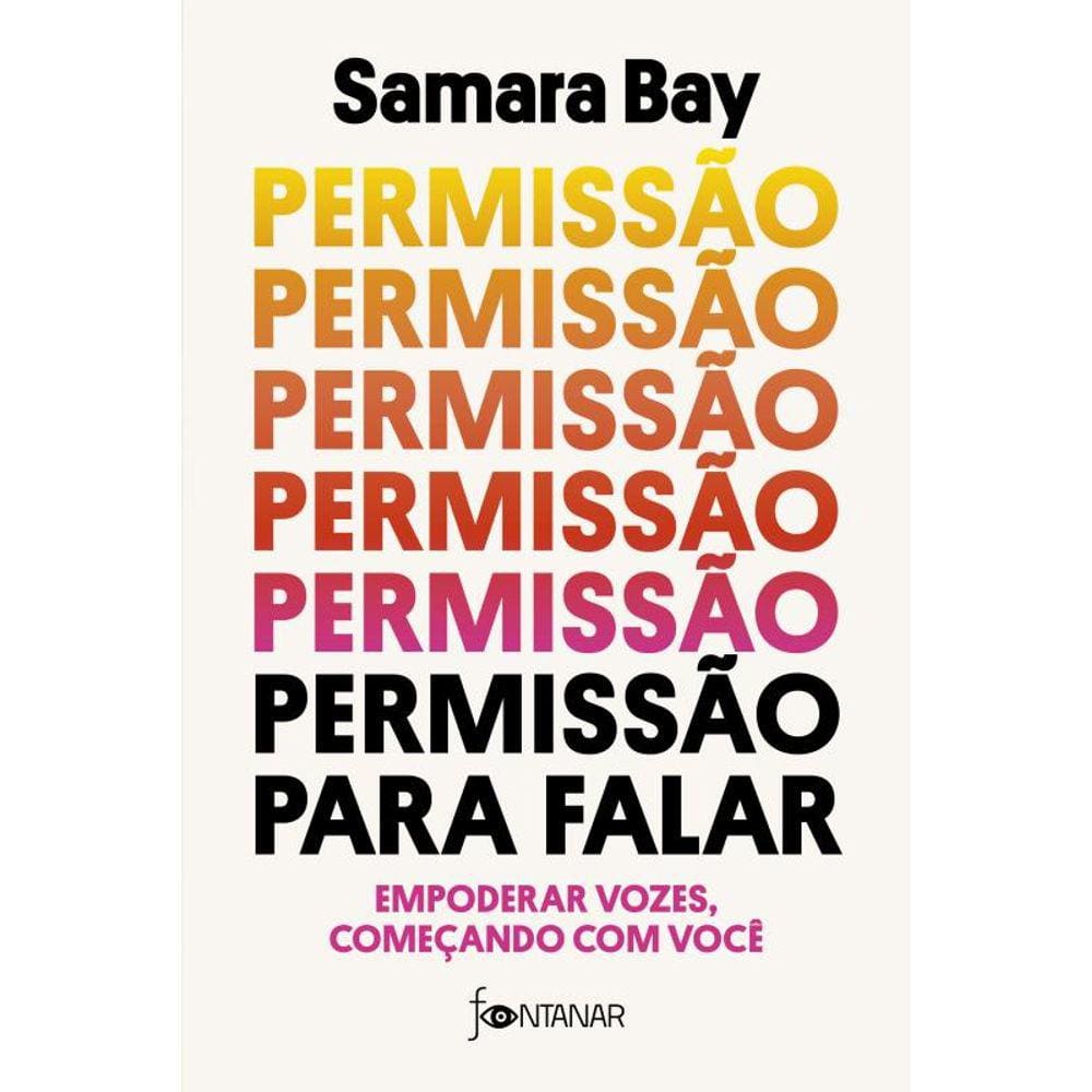 Permissão para falar: Empoderar vozes, começando com você
