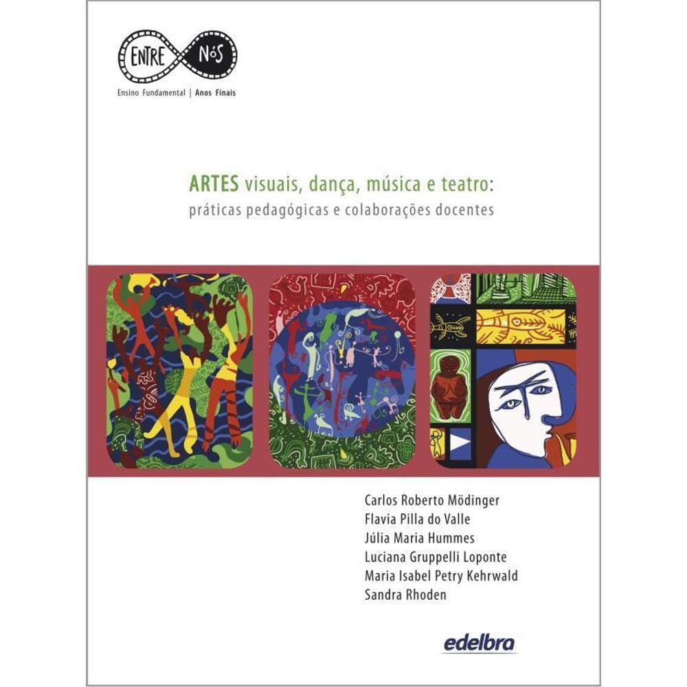 Artes Visuais, Dança, Música E Teatro