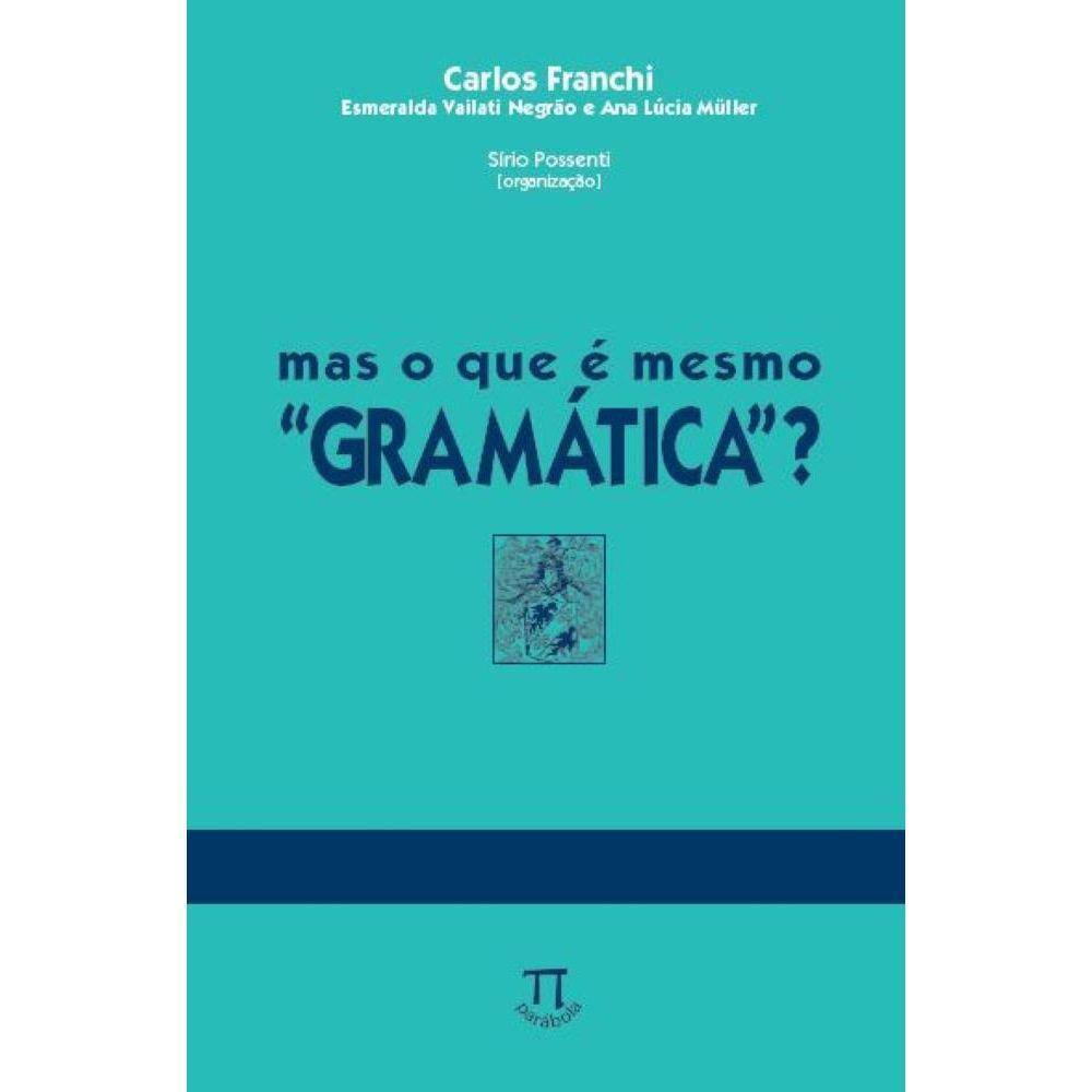 Mas o que é mesmo gramática