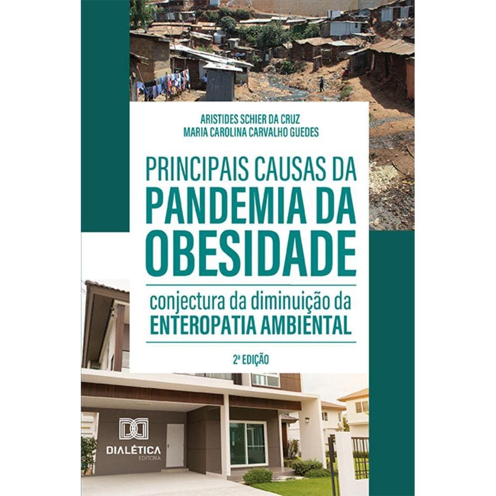 Principais causas da pandemia da obesidade - Conjectura da diminuição da enteropatia ambiental