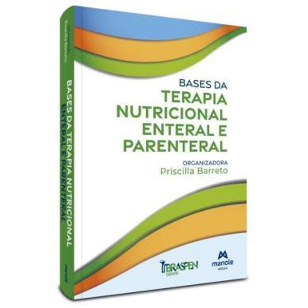 Bases Da Terapia Nutricional Enteral E Parenteral