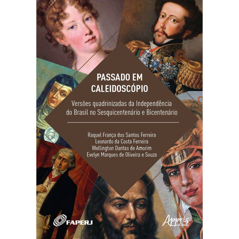 Passado em Caleidoscópio: Versões Quadrinizadas da Independência do Brasil no Sesquicentenário e Bicentenário