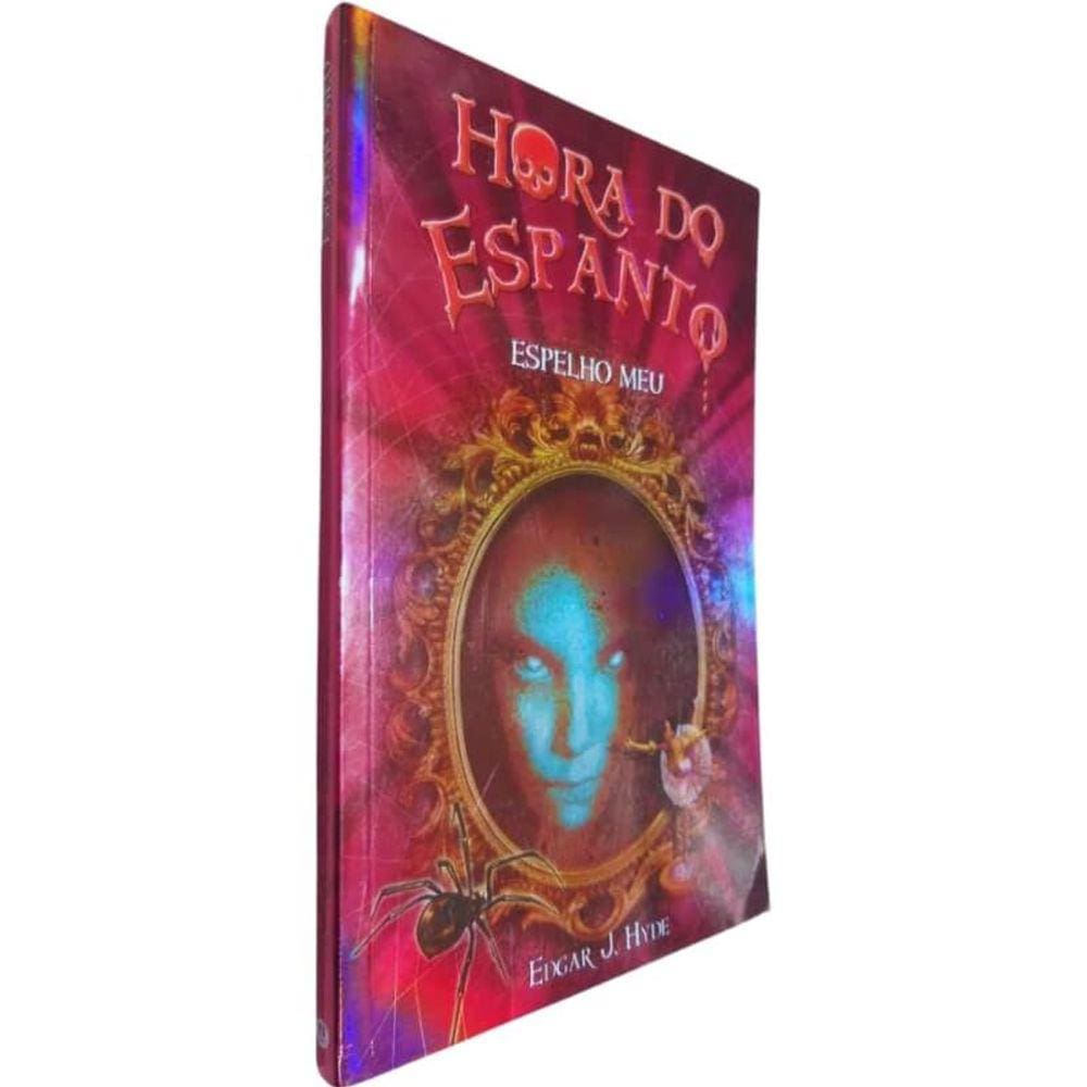 Livro Físico Coleção Hora do Espanto Edgar J. Hyde Espelho Meu