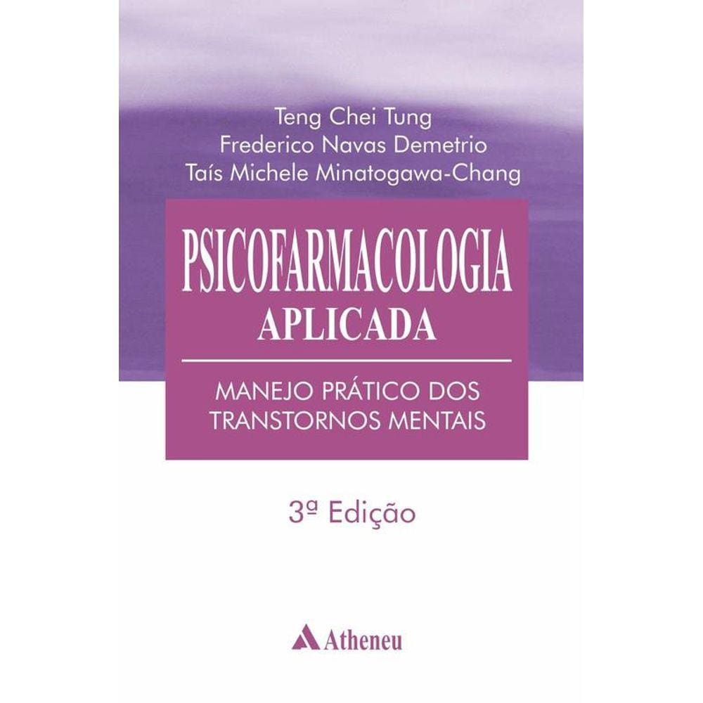 Psicofarmacologia Aplicada: Manejo Pratico dos Transtornos Mentais