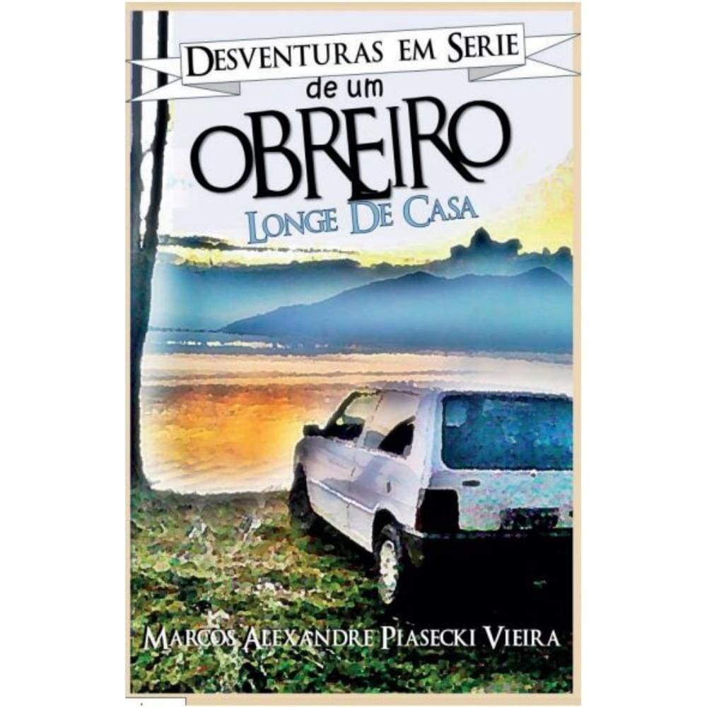 Desventuras em Série de um Obreiro Longe de Casa