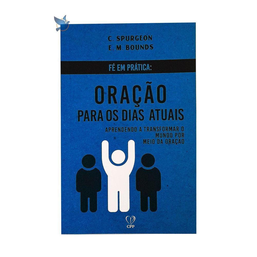 Fé em Prática: Oração - Spurgeon/Bounds - 13,5x20,75cm