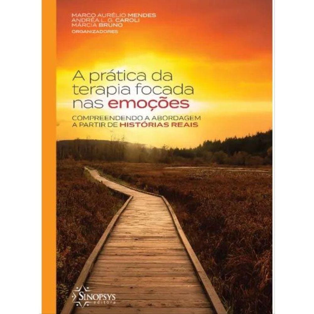 A Prática Da Terapia Focada Nas Emoções