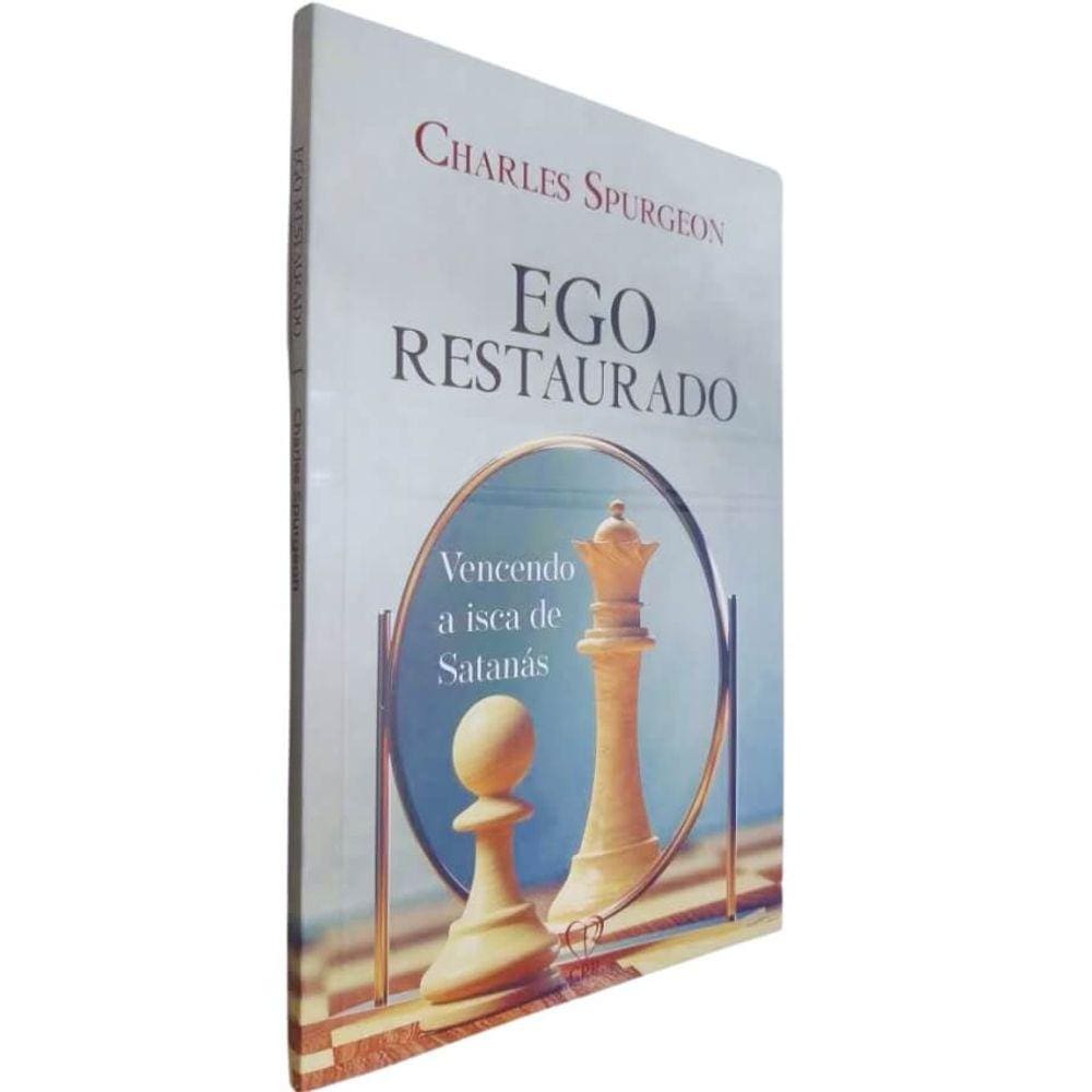 Livro Físico Ego Restaurado Charles Spurgeon Vencendo as Iscas de Satanás