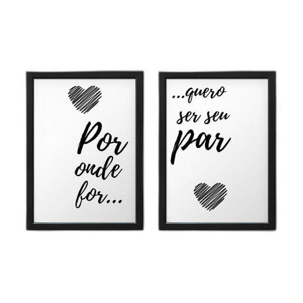 Quadro Com Moldura Por Onde For Quero Ser Seu Par V7