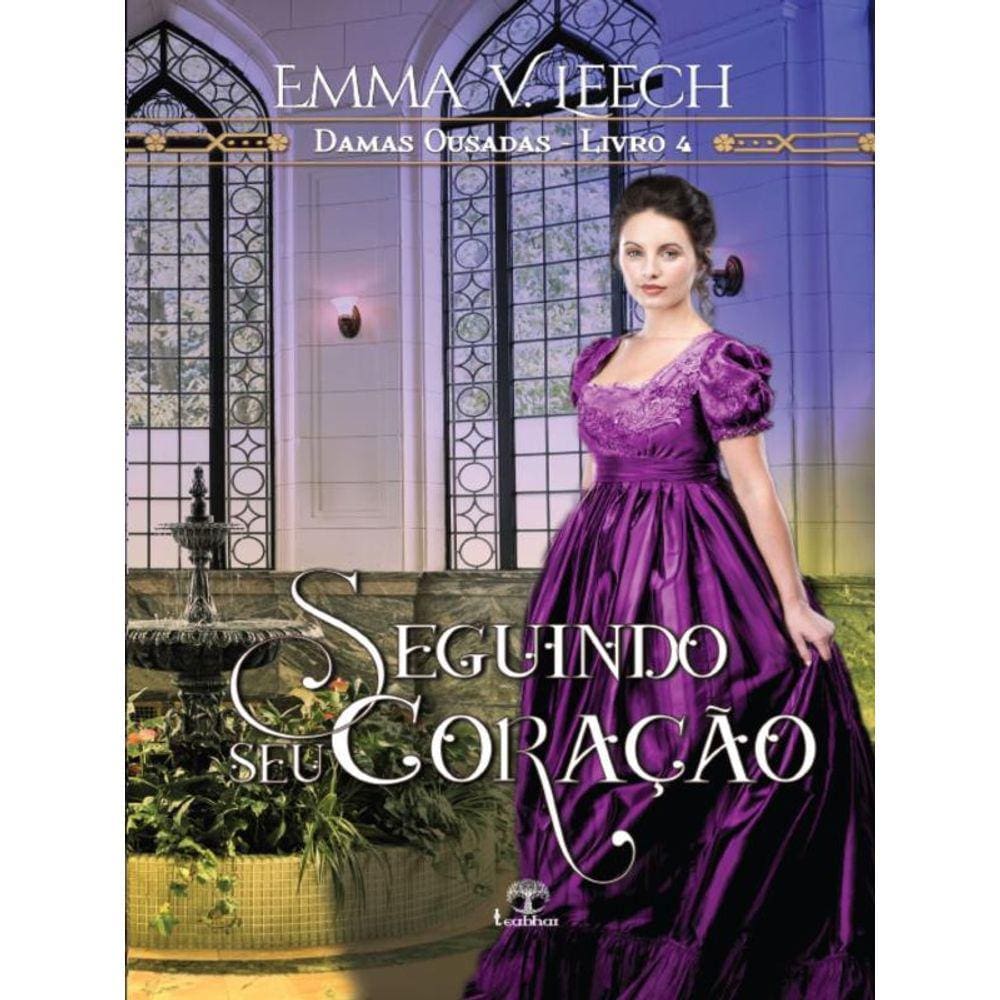 Seguindo Seu Coração - Damas Ousadas - Livro 4