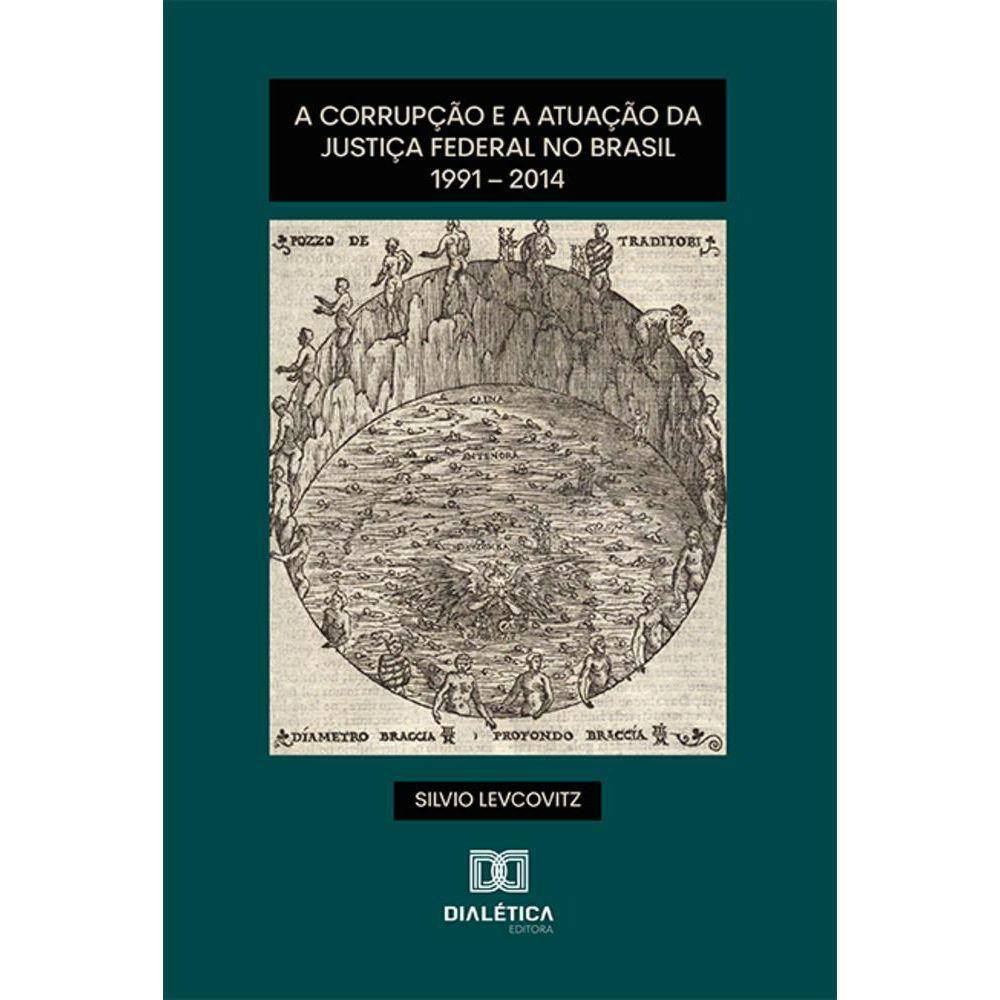 A corrupção e a atuação da Justiça Federal no Brasil - 1991 - 2014