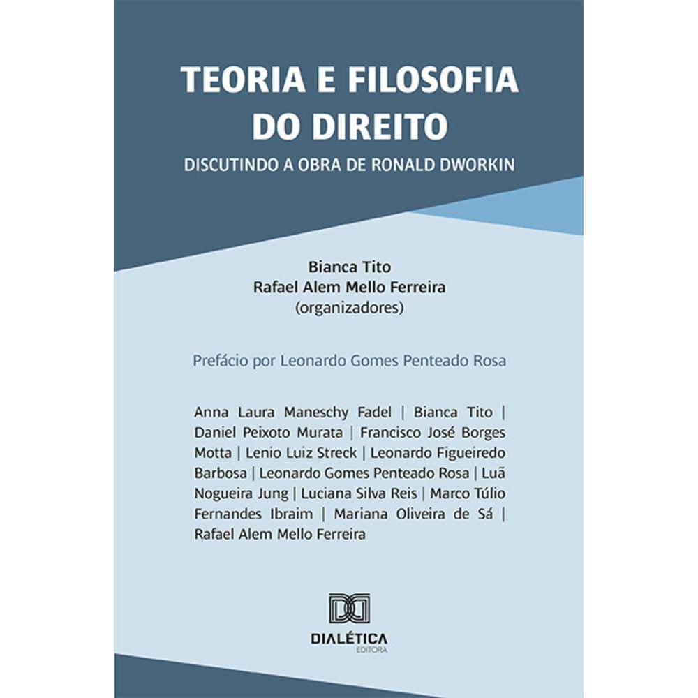 Teoria e Filosofia do Direito - Discutindo a obra de Ronald Dworkin