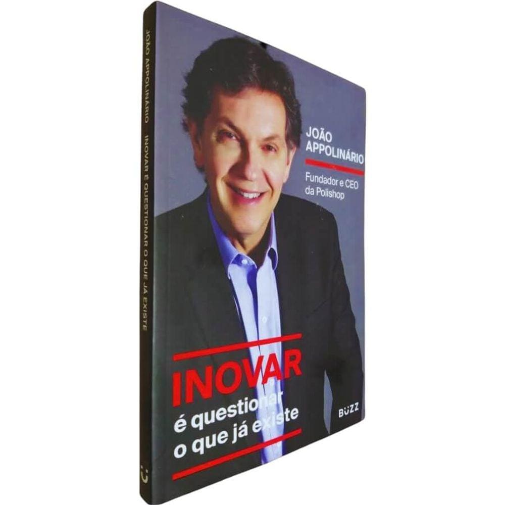 Livro Físico Inovar É Questionar o Que Já Existe João Appolinário