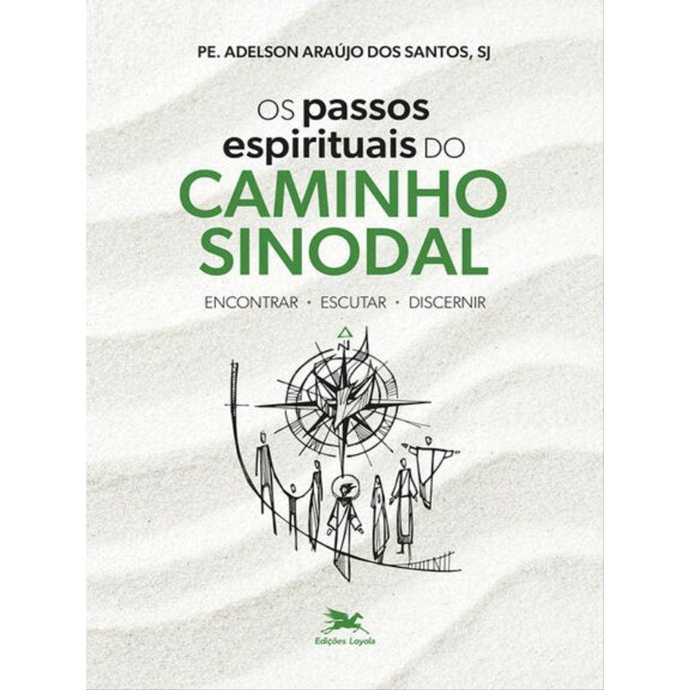 Os Passos Espirituais Do Caminho Sinodal