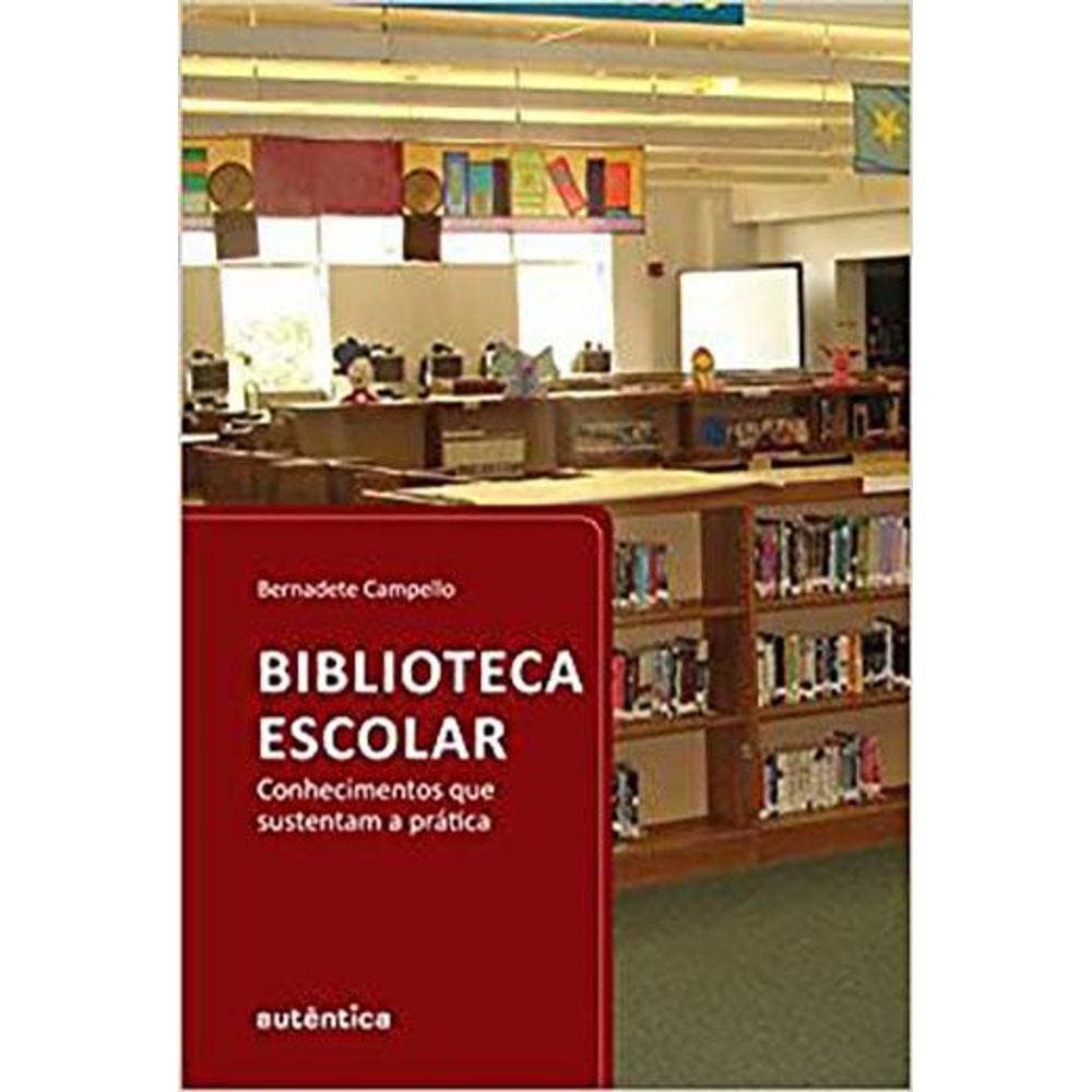 Biblioteca Escolar - Conhecimentos que sustentam a Prática