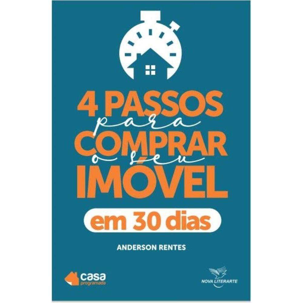 4 Passos Para Comprar O Seu Imóvel Em 30 Dias