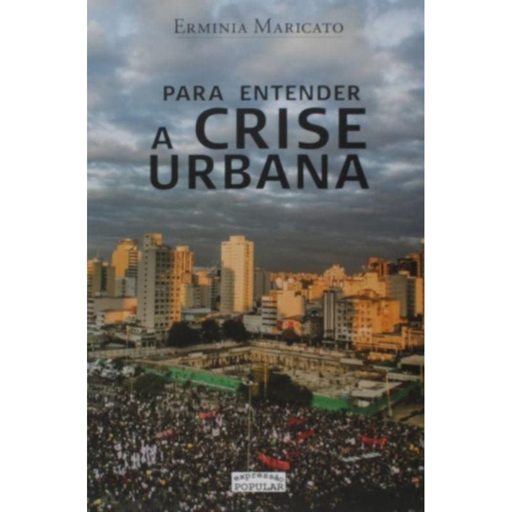 Para Entender A Crise Urbana
