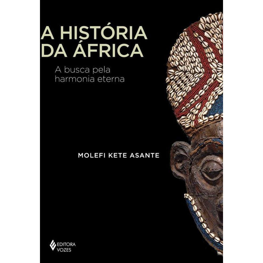 A história da África: A busca pela harmonia eterna