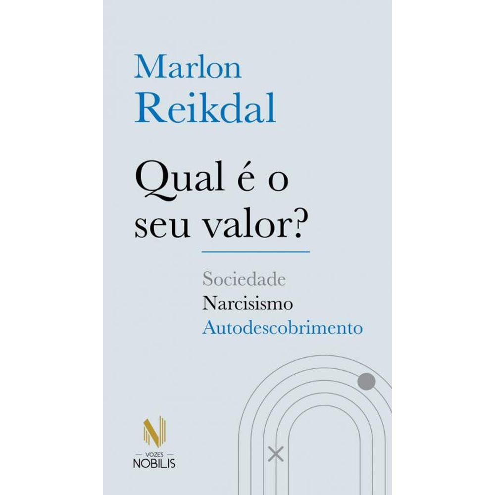 Qual é o seu valor?: Sociedade - Narcisismo - Autodescobrimento