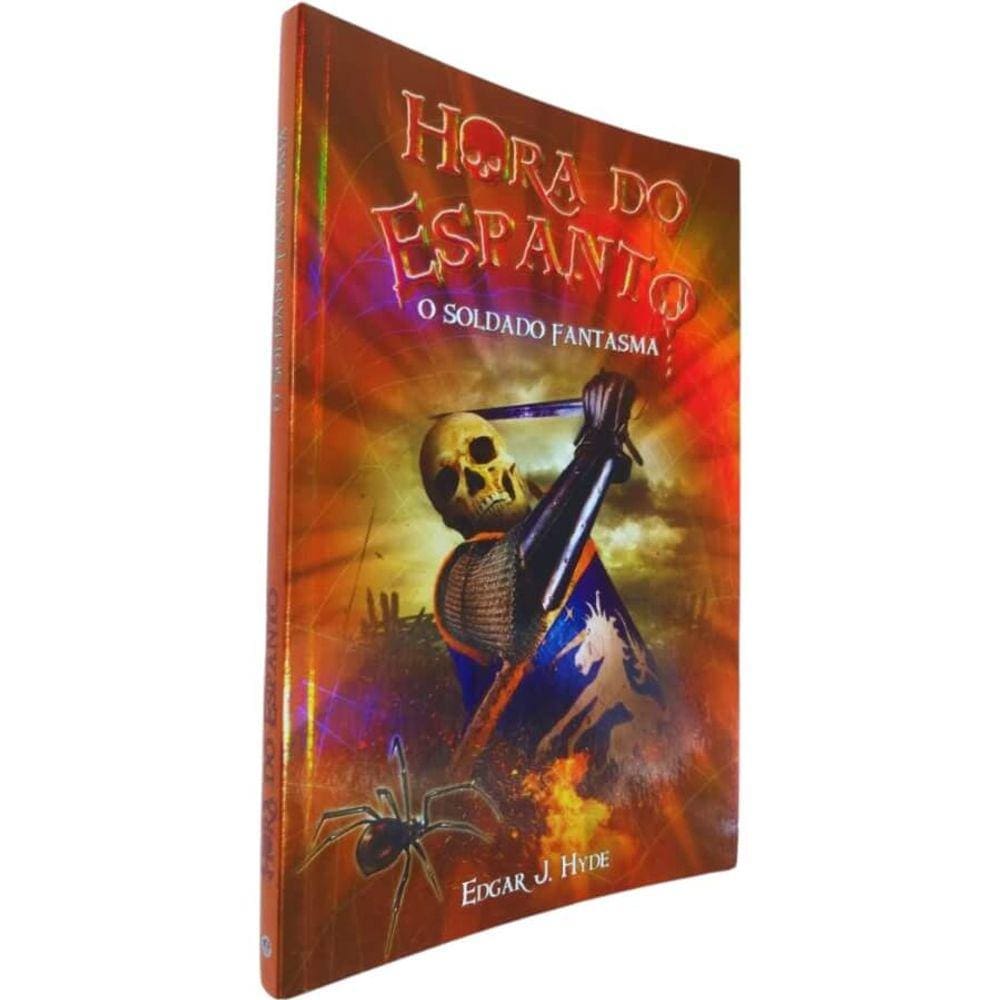Livro Físico Coleção Hora do Espanto Edgar J. Hyde O Soldado Fantasma