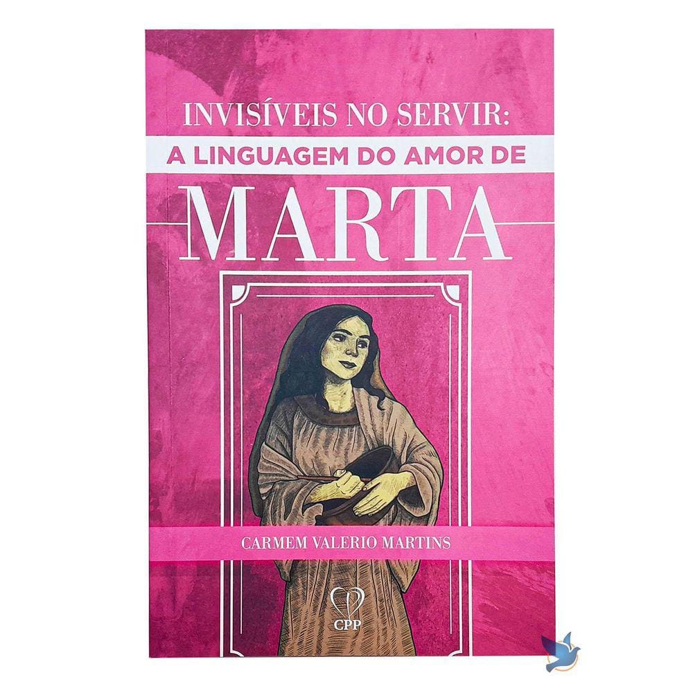 Livro Invisíveis Ao Servir: A Linguagem Amor Marta Carmem V.