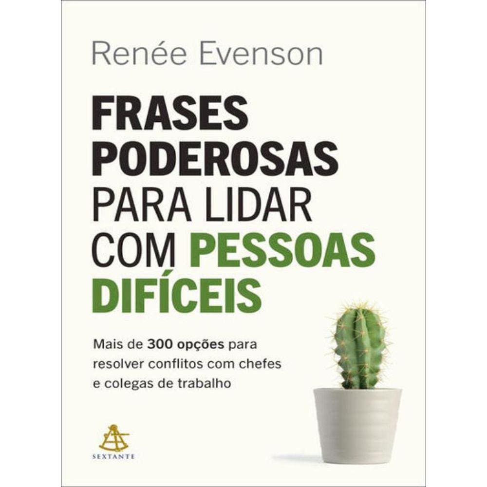 Frases Poderosas Para Lidar Com Pessoas Difíceis