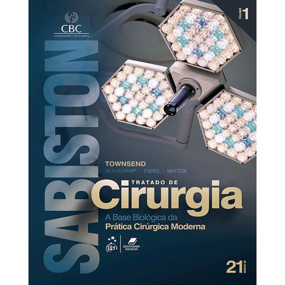 Sabiston Tratado de Cirurgia: A Base Biológica da Pratica Cirúrgica Moderna