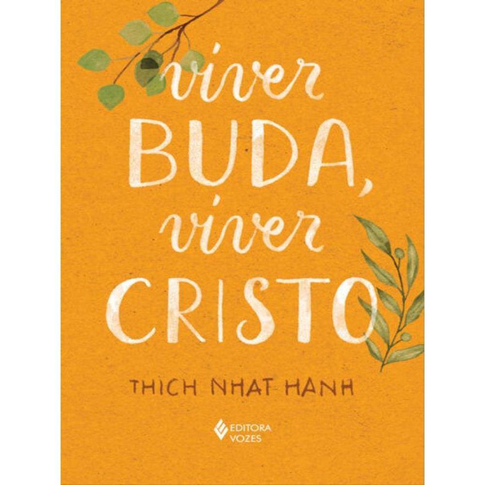 Viver Buda, Viver Cristo