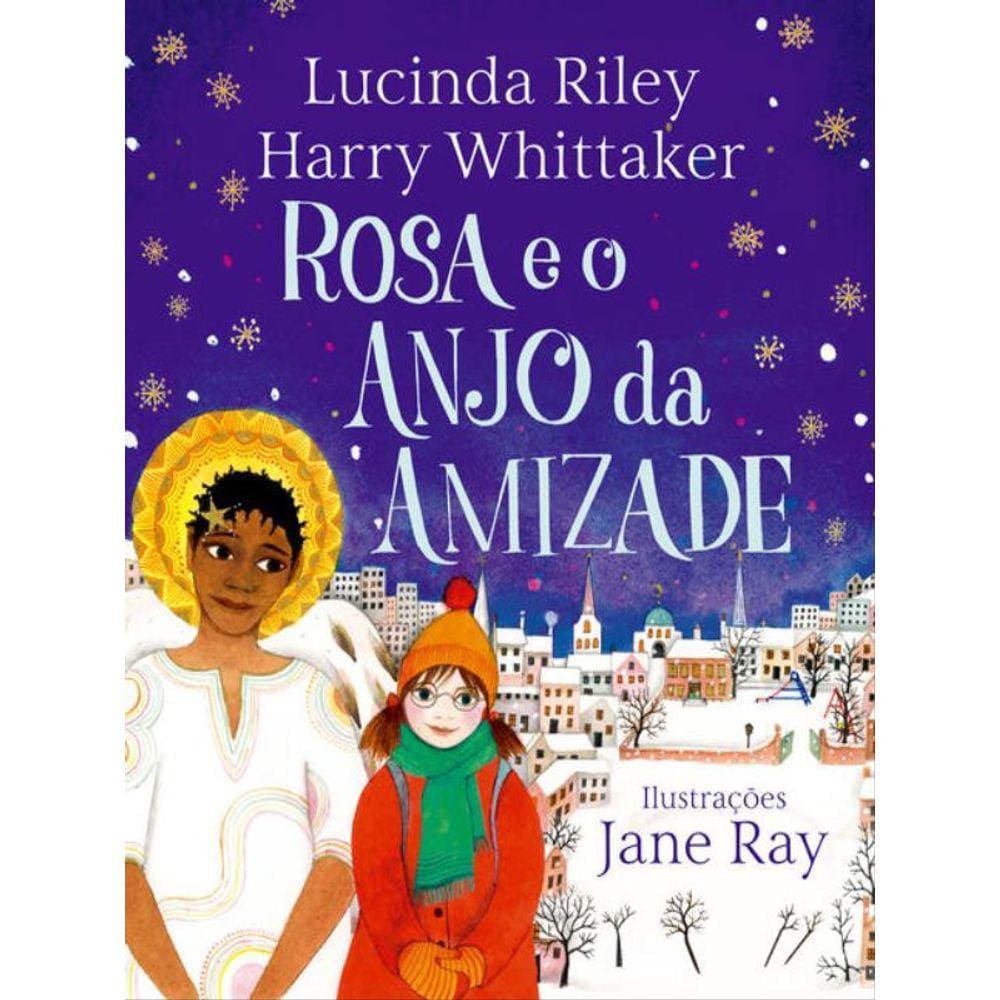 Rosa E O Anjo Da Amizade (Anjos Da Guarda – Livro 3) - Vol. 3