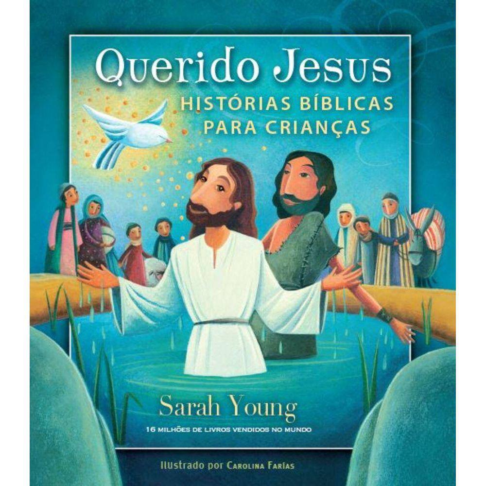 Querido Jesus - Histórias Bíblicas Para Crianças