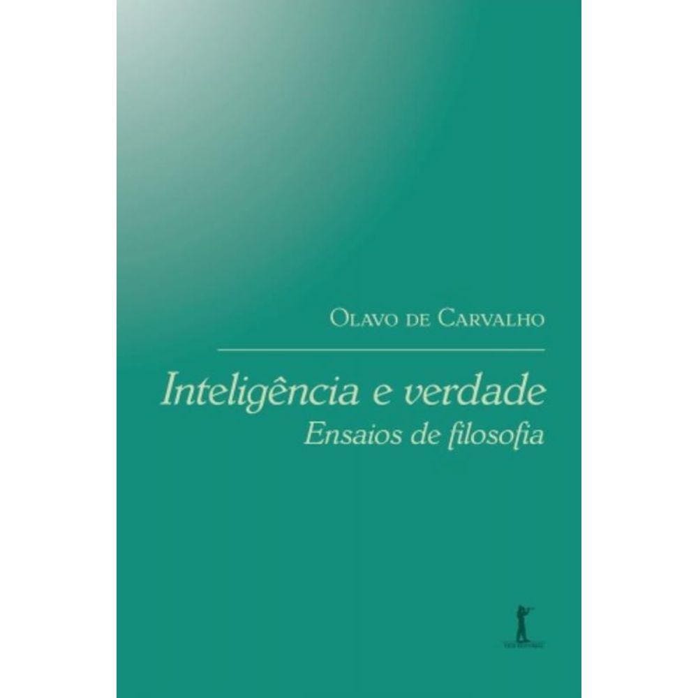 Inteligencia E Verdade - Ensaios De Filosofia - Vi