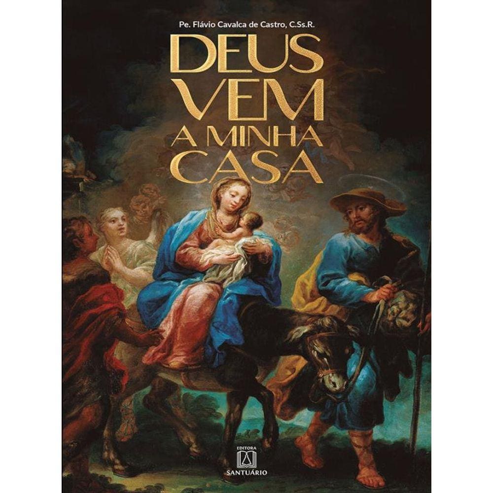 Deus Vem A Minha Casa