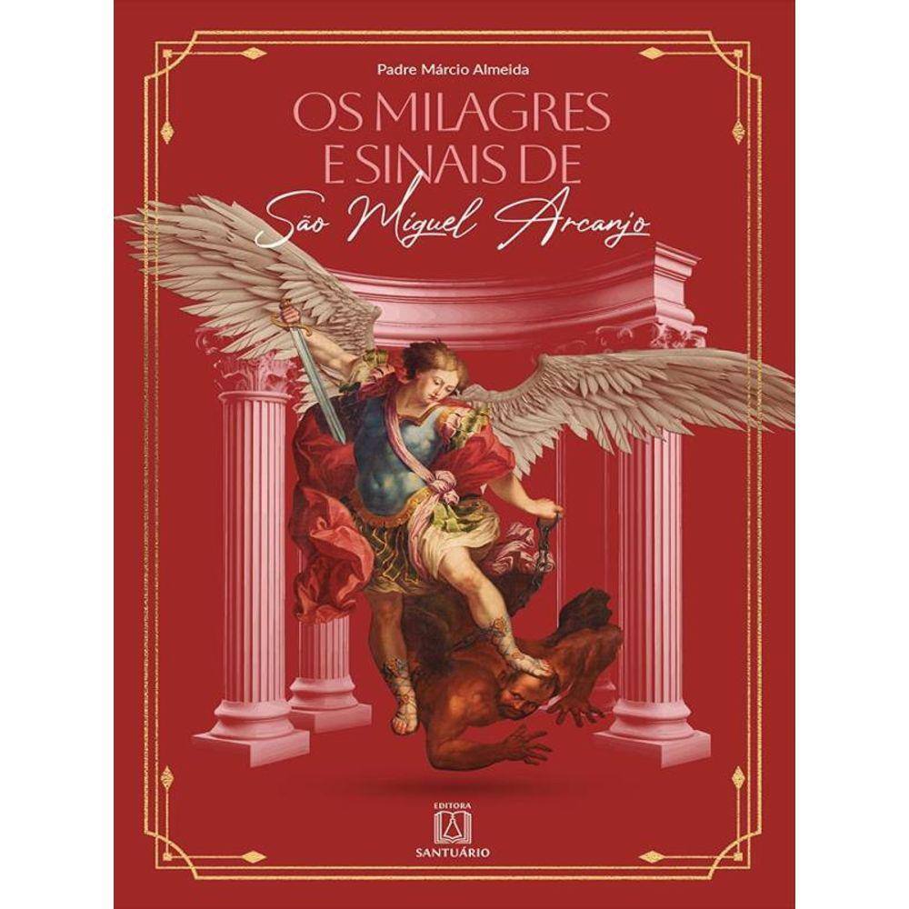 Os Milagres E Sinais De São Miguel Arcanjo