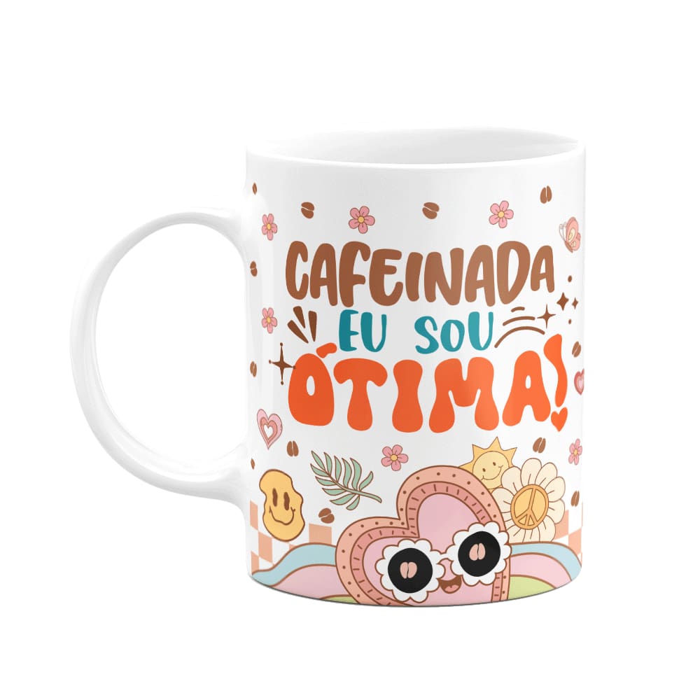 Caneca Divertida Vibes - Cafeinada eu sou ótima