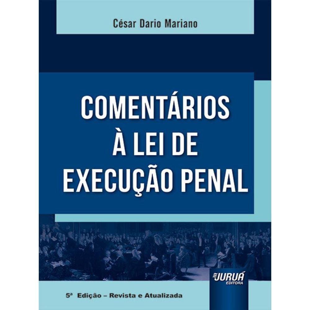 Comentários À Lei De Execução Penal - 2023